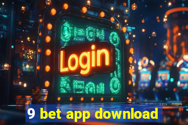 9 bet app download
