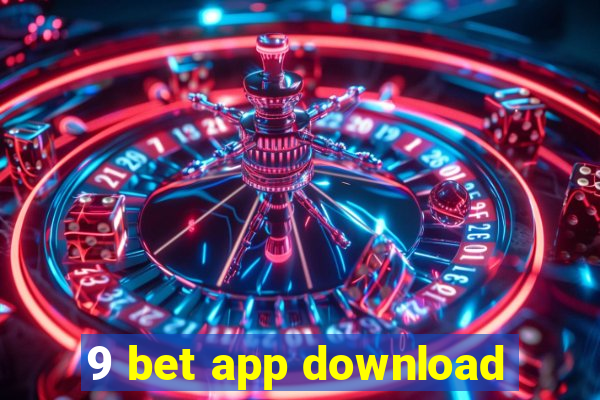 9 bet app download
