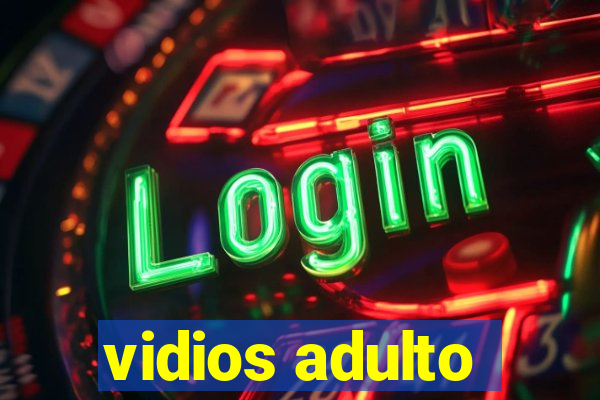 vidios adulto