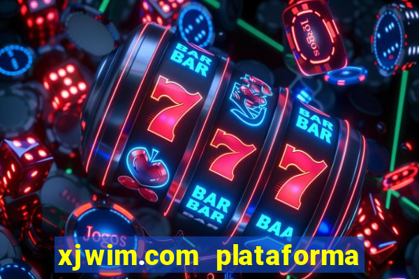xjwim.com plataforma de jogos