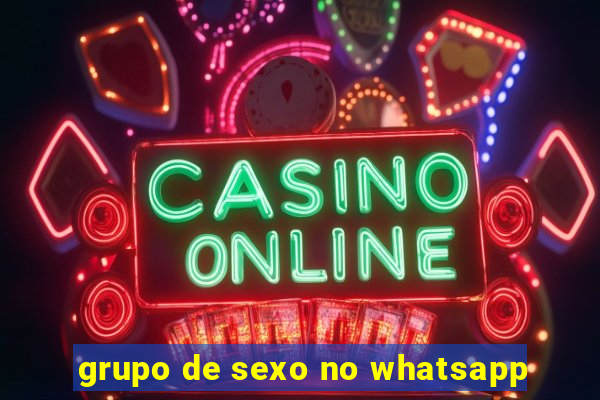 grupo de sexo no whatsapp