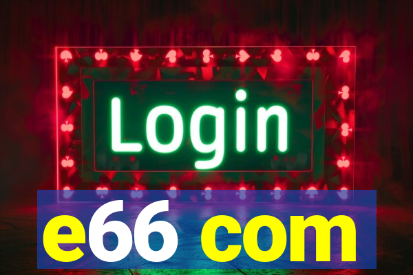 e66 com