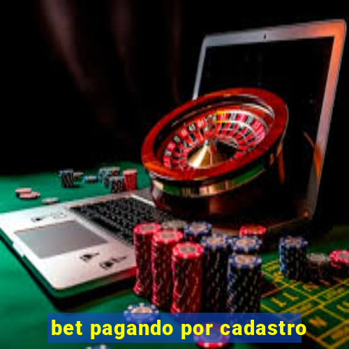 bet pagando por cadastro