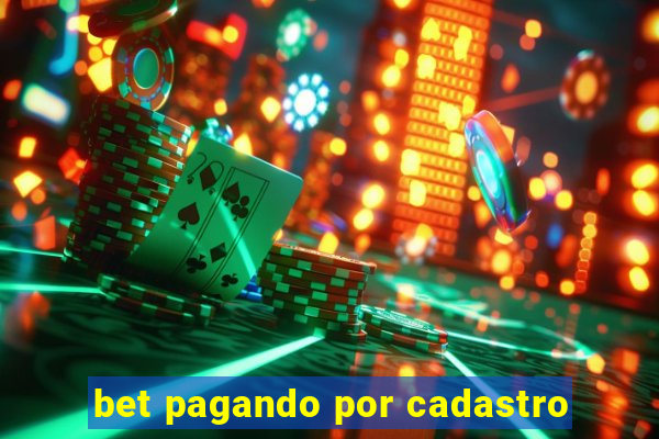 bet pagando por cadastro