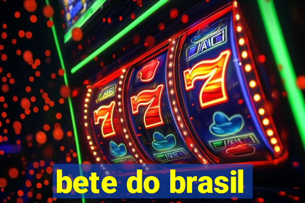 bete do brasil