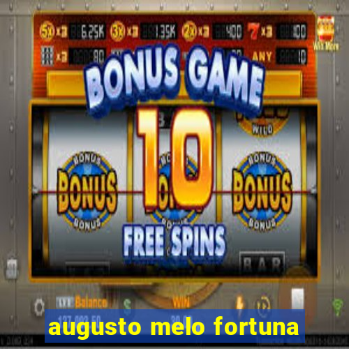augusto melo fortuna