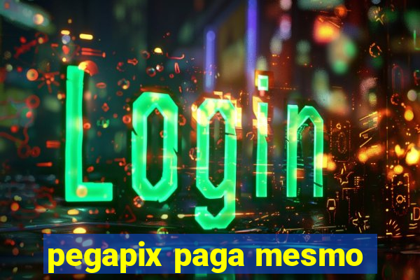 pegapix paga mesmo
