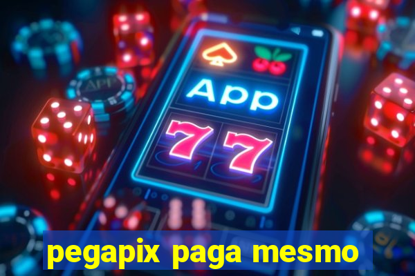 pegapix paga mesmo
