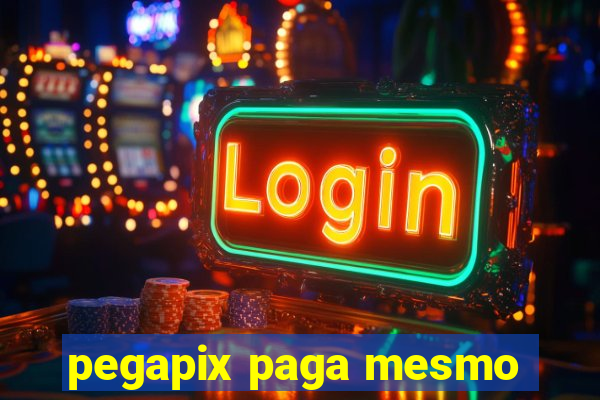 pegapix paga mesmo