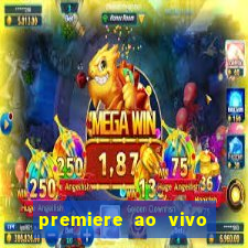 premiere ao vivo gratis fluminense