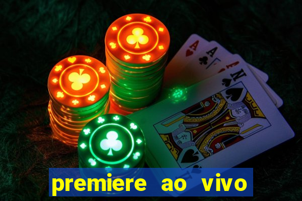 premiere ao vivo gratis fluminense