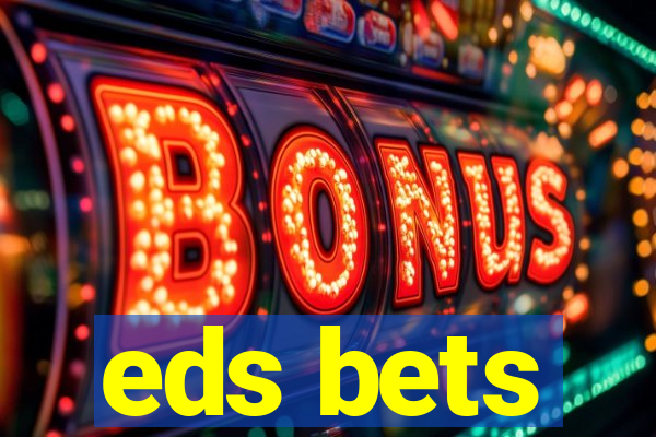 eds bets