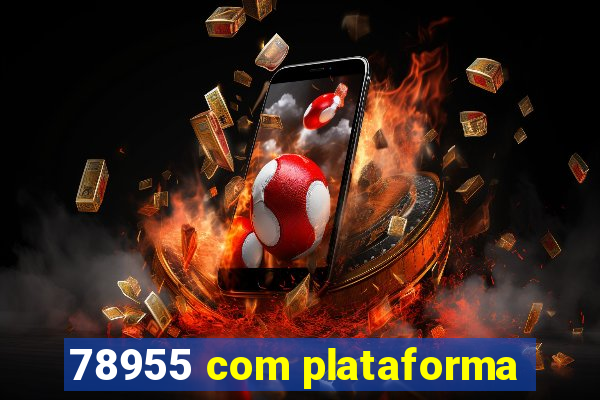 78955 com plataforma