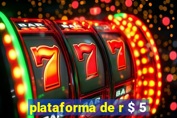 plataforma de r $ 5