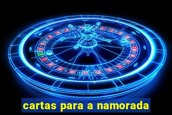 cartas para a namorada
