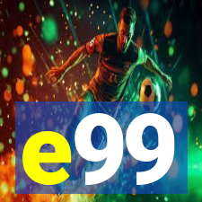 e99