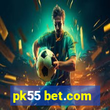 pk55 bet.com