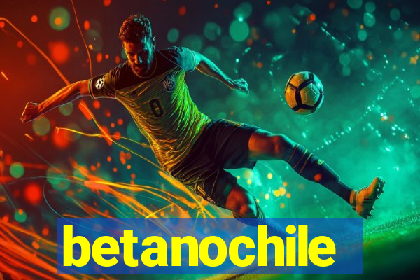 betanochile