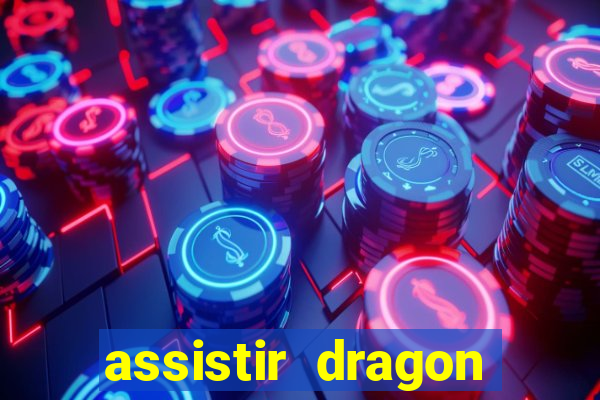 assistir dragon ball super dublado hd