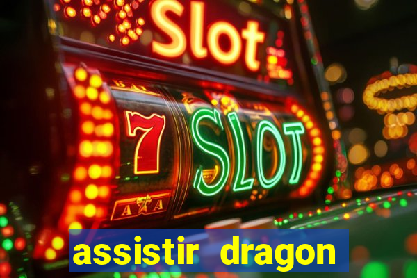 assistir dragon ball super dublado hd