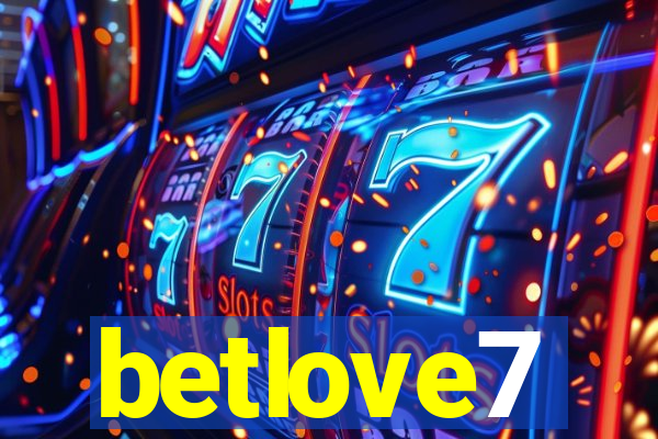 betlove7