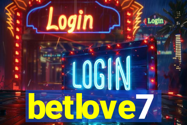 betlove7