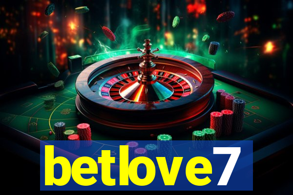 betlove7