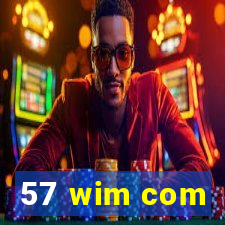 57 wim com