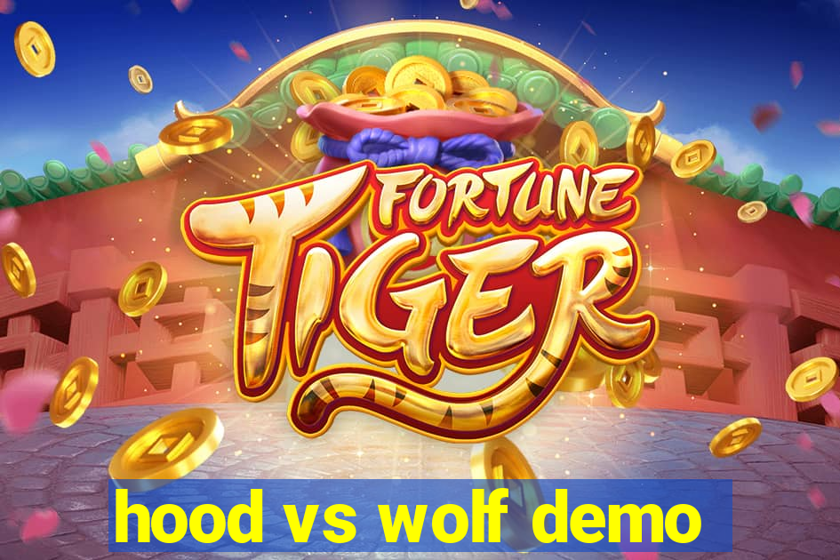 hood vs wolf demo