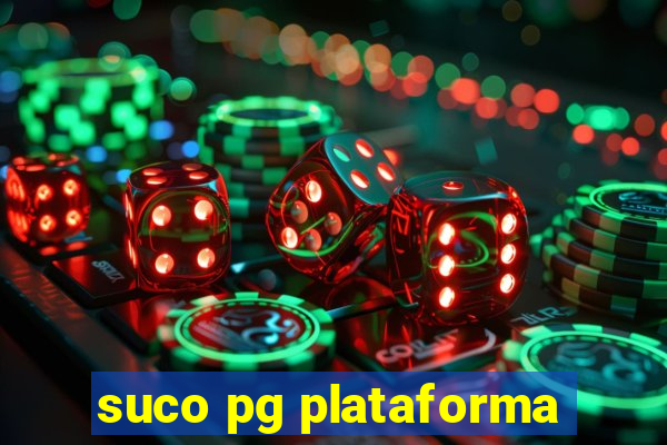 suco pg plataforma
