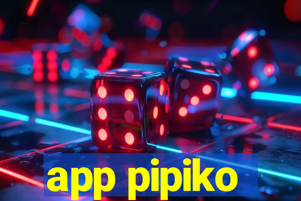 app pipiko