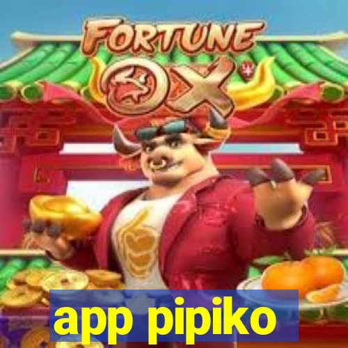 app pipiko