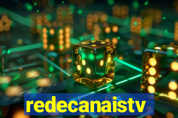 redecanaistv