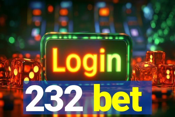 232 bet