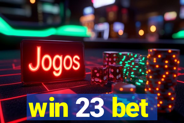 win 23 bet