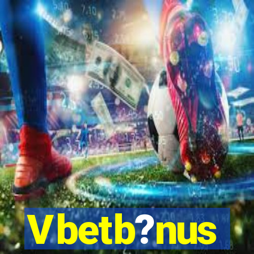 Vbetb?nus