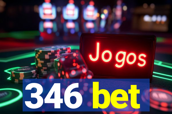 346 bet