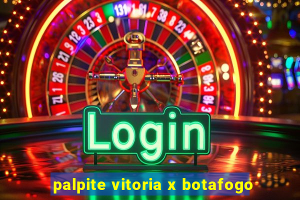 palpite vitoria x botafogo