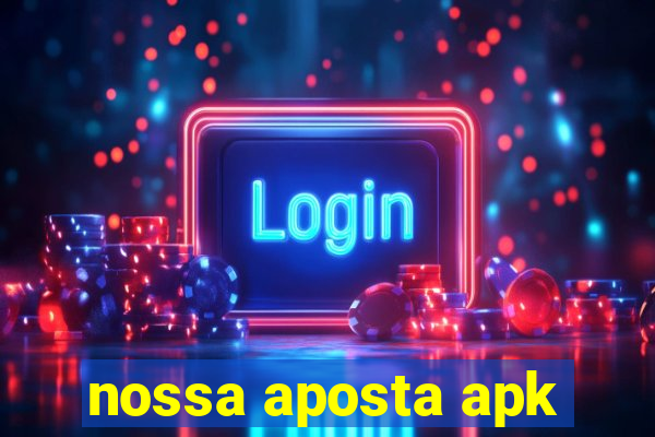 nossa aposta apk