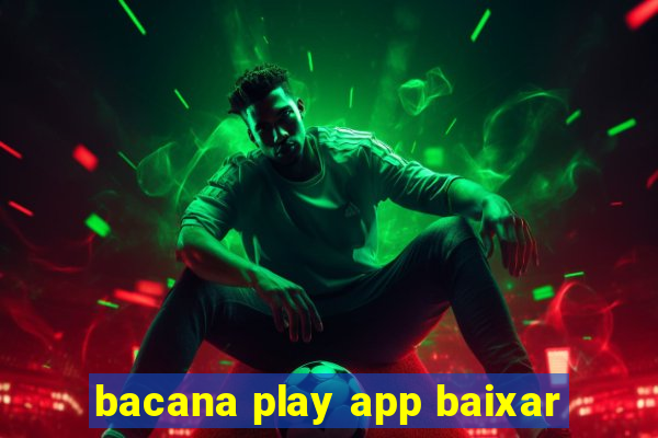 bacana play app baixar