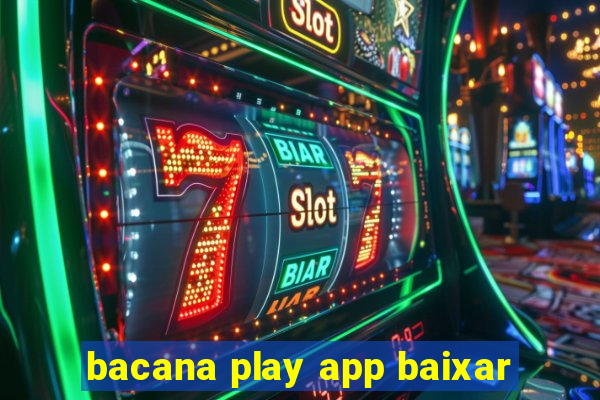 bacana play app baixar