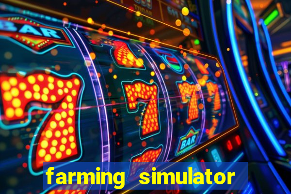 farming simulator 18 dinheiro infinito