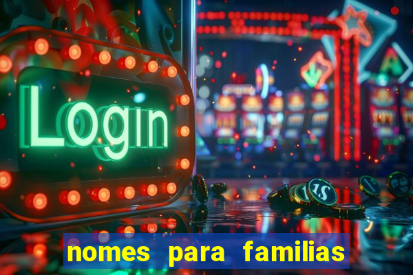 nomes para familias em jogos