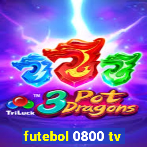 futebol 0800 tv