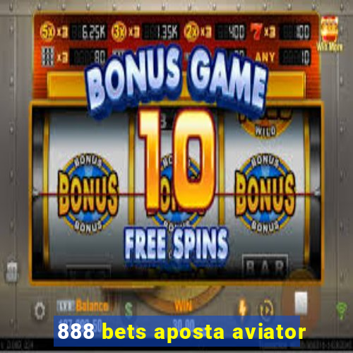 888 bets aposta aviator