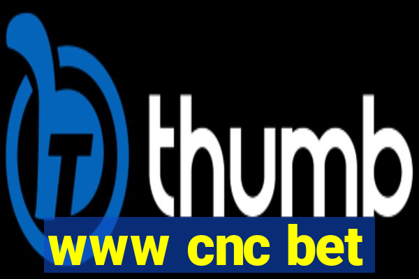 www cnc bet