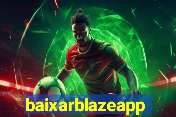 baixarblazeapp