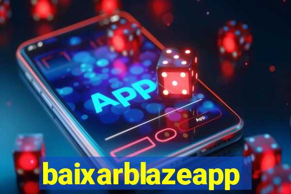 baixarblazeapp