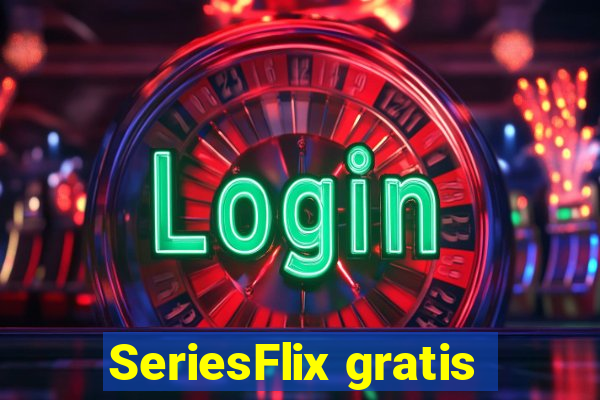 SeriesFlix gratis