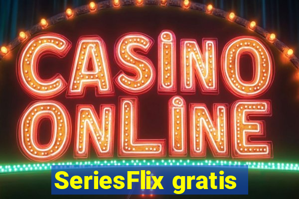 SeriesFlix gratis